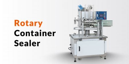 Rotary container sealers - Create a fully automatic production process for auto cup dropping, liquid filling, cup sealing and code printing, and more.