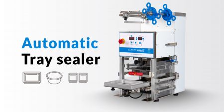 Tabletop Tray Sealers - Automatic Tray Sealer