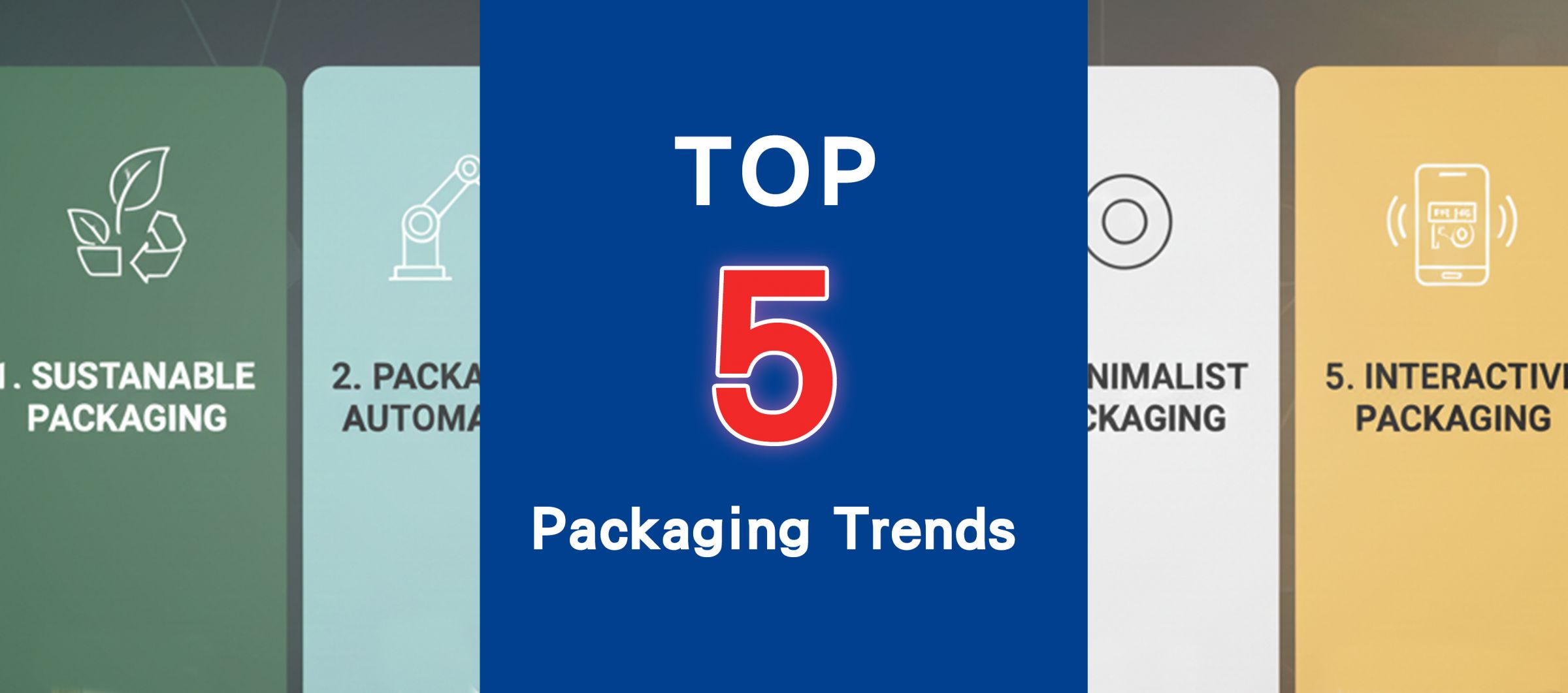トップ5のパッケージングトレンド:企業が持続可能性、効率性、デザインを再考している方法は?