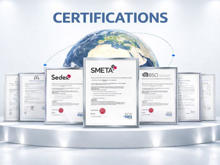 Our factory hold many certifications, like SMETA (Sedex Members Ethical Trade Audit) certification