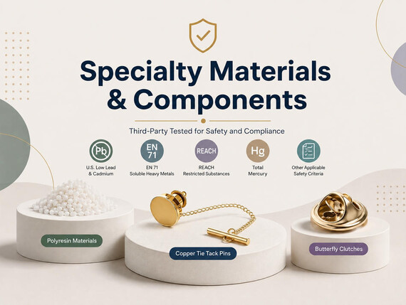 Specialty Materials & Components - Third-party safety testing for specialty materials and metal components, including polyresin, copper tie tack pins, and butterfly clutches.