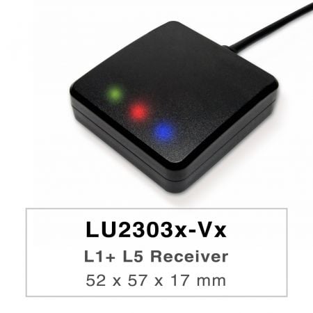 LU2303x-Vx - LU2303x-Vx series products are high-performance dual-band GNSS receivers (also known as
GNSS mouse) that are capable of tracking all global civil navigation systems (GPS, GLONASS,
BDS, GALILEO, QZSS and IRNSS).