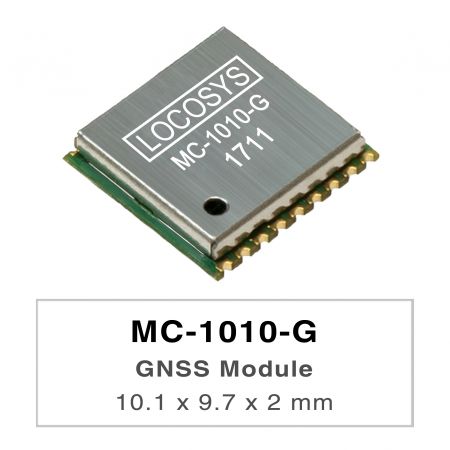 MC-1010-G - LOCOSYS MC-1010-Gは、完全な独立型GNSSモジュールです。
