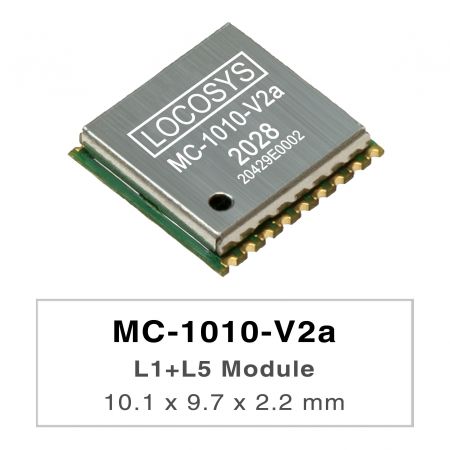 MC-1010-V2a - LOCOSYS MC-1010-Vxx series are high-performance dual-band GNSS positioning modules that are
capable of tracking all global civil navigation systems. They adopt 12 nm process and integrate efficient
power management architecture to perform low power and high sensitivity.