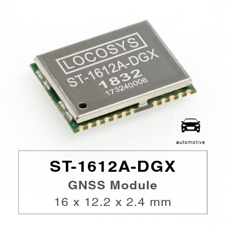 ST-1612A-DGX - Модуль LOCOSYS ST-1612A-DGX Dead Reckoning (DR) - идеальное решение для автомобильных приложений.