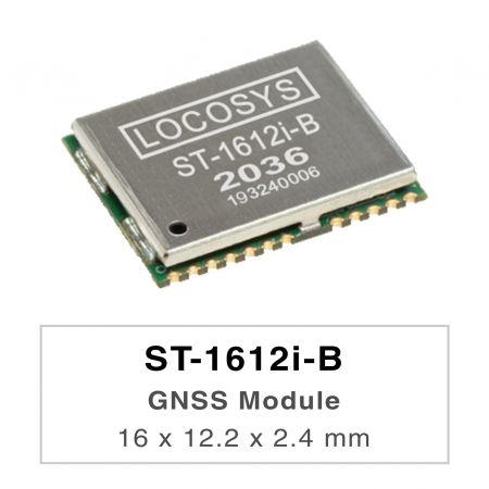 ST-1612i-B GNSS 模组 - LOCOSYS ST-1612i-B module can simultaneously acquire and track multiple satellite constellations thatinclude GPS, BEIDOU, GALILEO and QZSS. It features high sensitivity, low power and small form factor.