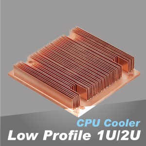 Refrigerador de CPU de perfil bajo 1U / 2U - El refrigerador de CPU de bajo perfil con diseño de tubo de calor de contacto directo crea un rendimiento de enfriamiento increíble, lo que lo convierte en una excelente opción para la disipación eficiente del calor en sistemas compactos.