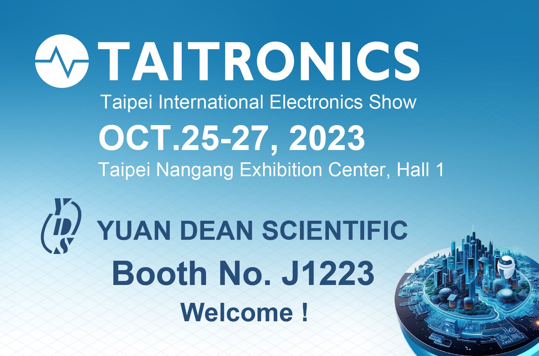 2023 TAITRONICS-مرحبًا بك في زيارة جناح YUAN DEAN- J1223