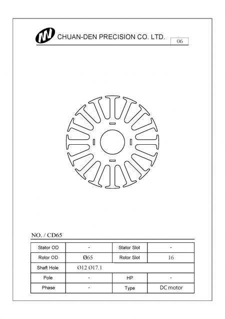 Este rotor DC é projetado para motores DC. O diâmetro externo é de 65 mm e o furo central é de 17 mm. A laminação tem espessura de 0,5 mm e possui intertravamento. Este tipo é o mais comum e amplamente utilizado em motores PMDC ou BLDC.