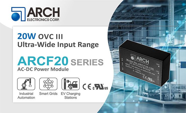 ARCH Launches ARCF20 20W OVC III AC-DC Encapsulated Power Module