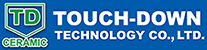 Touch-Down Technology Co., Ltd - Touch-Down היא יצרנית קרמיקה עדינה מקצועית.