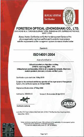 ForeTech Optical (Zhongshan) Have ISO14001, it's focus on environmental systems to achieve this.