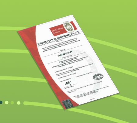 ForeTech Optical (Zhongshan) Have ISO14001, it's focus on environmental systems to achieve this.