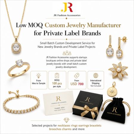 Low MOQ custom jewelry manufacturer for private label brands, offering small batch development from 100 pcs per style.