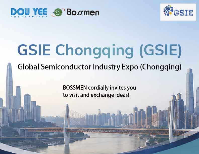 BOSSMEN trân trọng mời bạn đến thăm
GSIE Chongqing 2026 – Triển lãm Ngành Công nghiệp Bán dẫn Toàn cầu (Chongqing)
