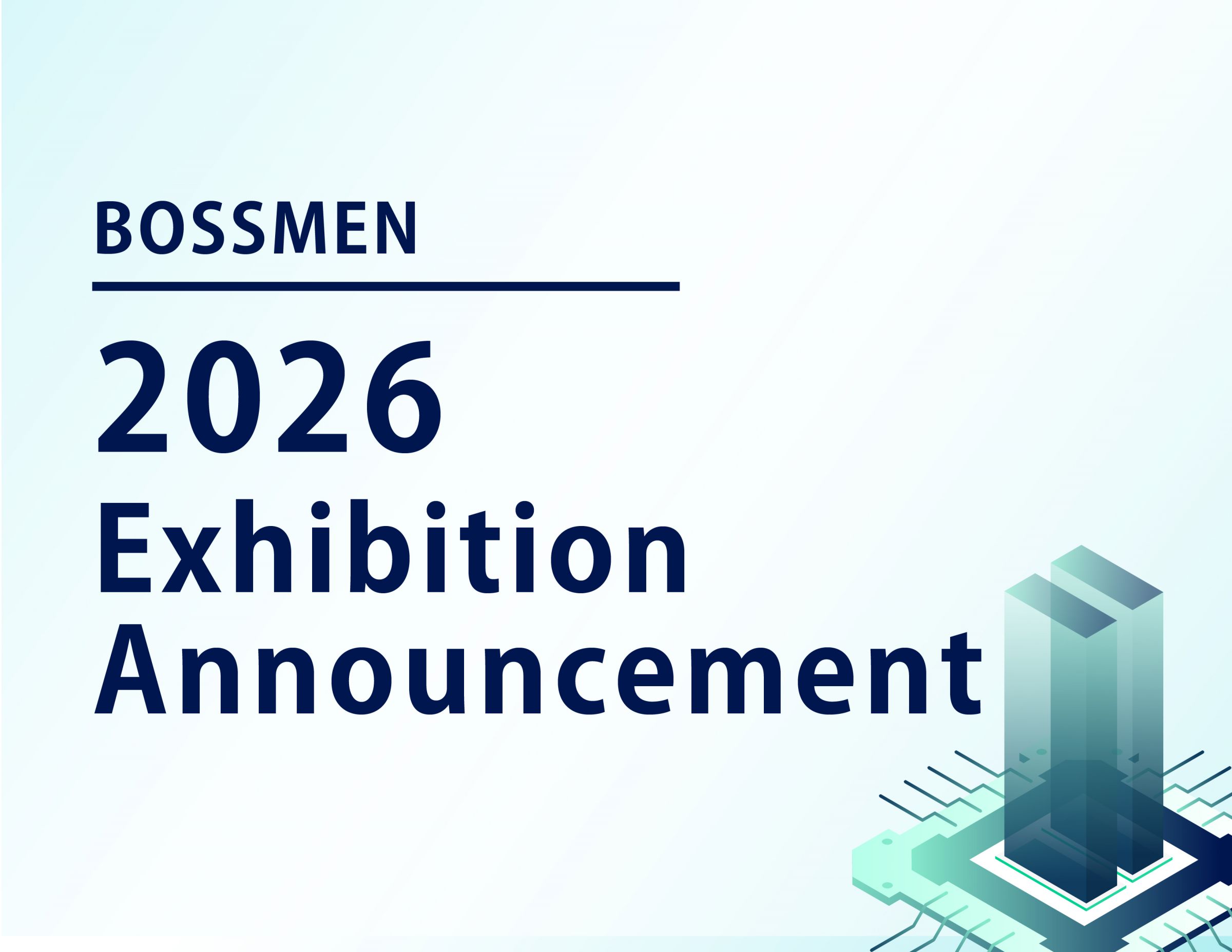2026 Bossmen Exhibition Announcement