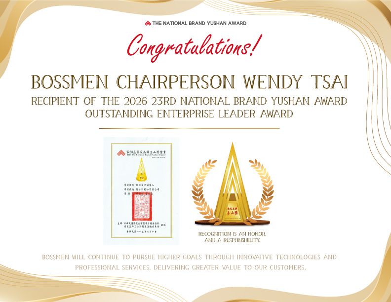 Dưới sự lãnh đạo của Chủ tịch Wendy Tsai, BOSSMEN đã được công nhận tại Giải thưởng Thương hiệu Quốc gia Yushan lần thứ 23, phản ánh cam kết của công ty đối với đổi mới, giải pháp thông minh và phát triển bền vững.