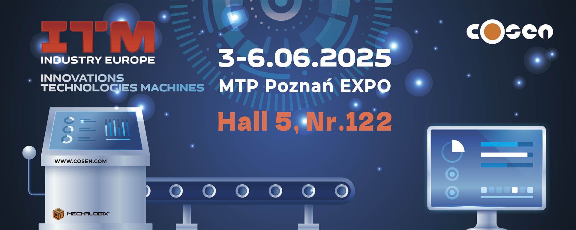 2025/6/3 ~ 6/6, FABTECH: MTP Poznań EXPO / Cosen Stand: Hal 5, Nr.122