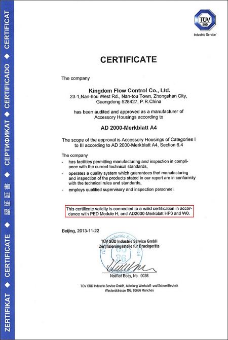AD 2000 A4: AD 2000-A4 is the specification for equipment, installation and marking of pressure vessels for accessory housings. It covers the scope of the PED module H, AD 2000-HP0 and AD-2000 W0. AD 2000-A4 certificate is granted when KI received these three certifications.