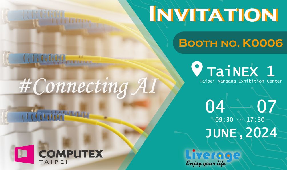 Liverage will exhibit in Computex Taipei 2024