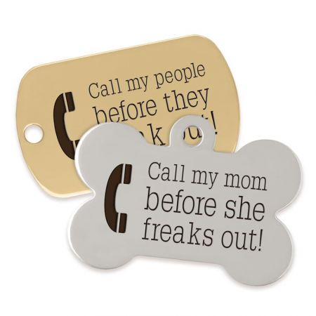 We can customize pet ID tags with your design for your pet!
