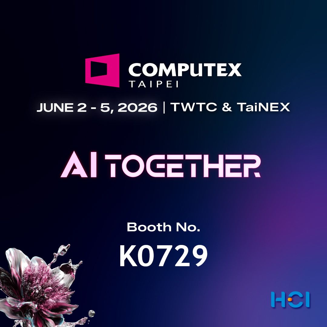 Join HCI at Computex Taipei 2026, Booth K0729 - HCI at Computex Taipei 2026