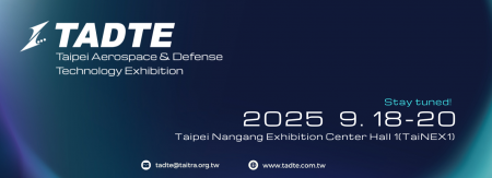 2025 Taipei Aerospace & Defense Technology Exhibition (TADTE)