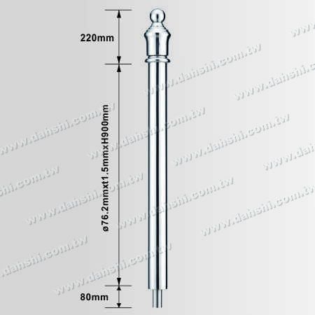 Dimension：Stainless Steel Round Post 3" Plain Surface with Crown Shape Top