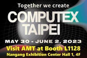Visit AMT at COMPUTEX 2023