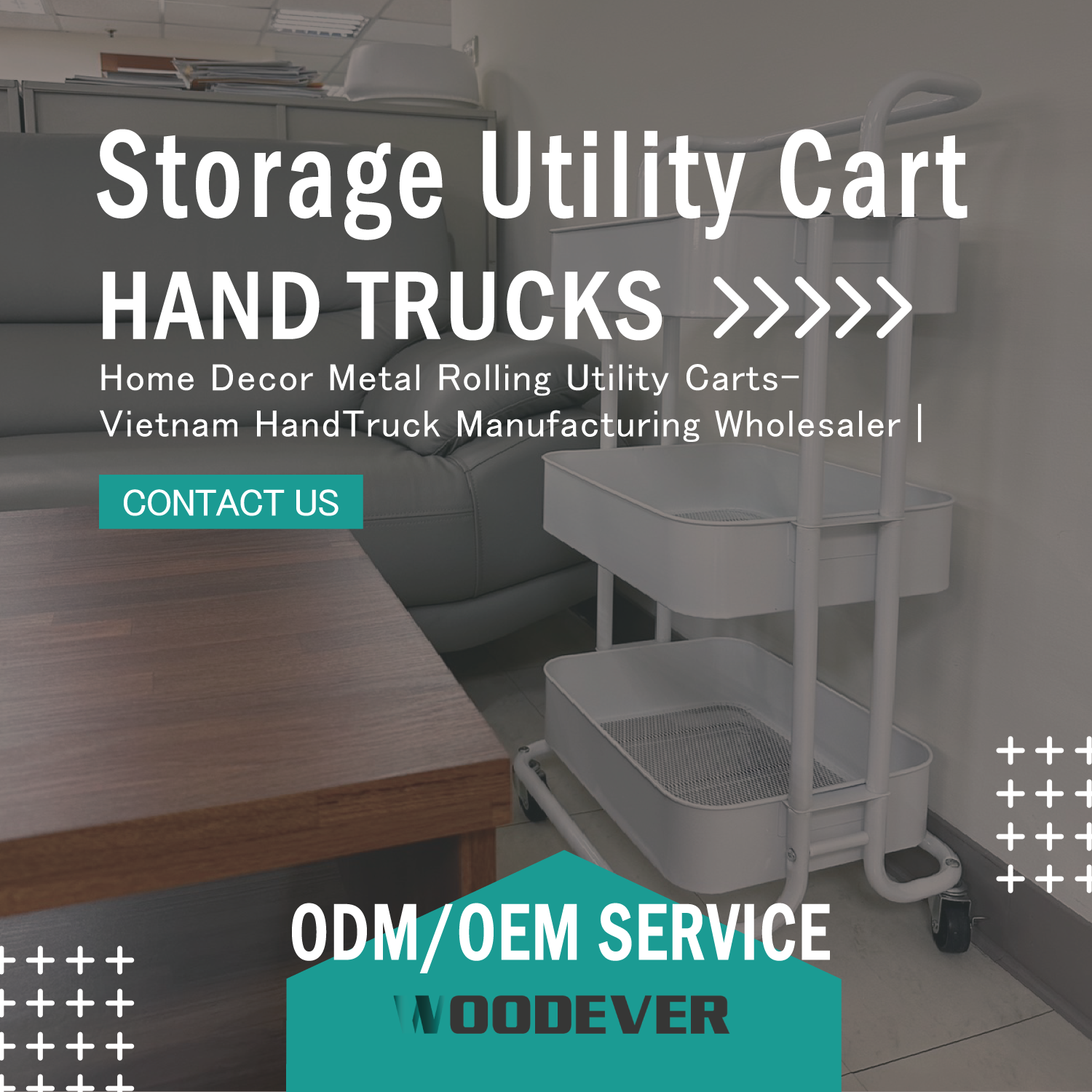 WOODEVER é dedicada a fornecer aos compradores B2B globais carrinhos de armazenamento móvel de três camadas estáveis, econômicos e personalizáveis.