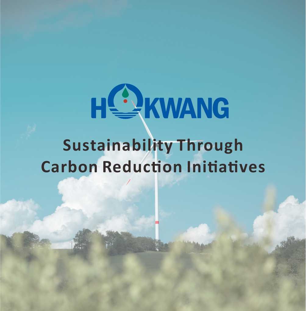 Hokwang's sustainability actions