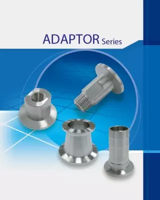 Adaptor Series và nhà cung cấp linh kiện chân không cho các giải pháp thiết bị xử lý