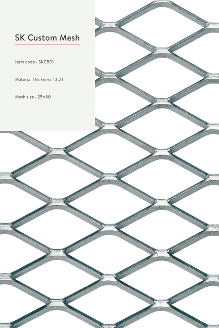 Item code：SK 0801; Material：Steel, stainless steel, aluminum, hot-dip galvanized, and Pre-Galvanized Steel…etc metal material.; Material Thickness：3.2T; Mesh Size：25x50