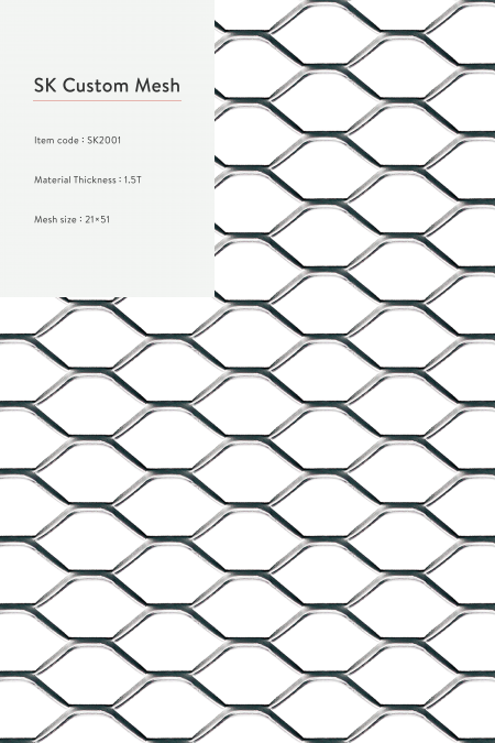 Item code：SK 2001; Material：Steel, stainless steel, aluminum, hot-dip galvanized, and Pre-Galvanized Steel…etc metal material.; Material Thickness：1.5T; Mesh Size：21x51