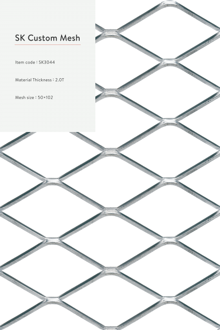 Item code：SK 3044; Material：Steel, stainless steel, aluminum, hot-dip galvanized, and Pre-Galvanized Steel…etc. metal material.; Material Thickness：2.0T; Mesh Size：50x102