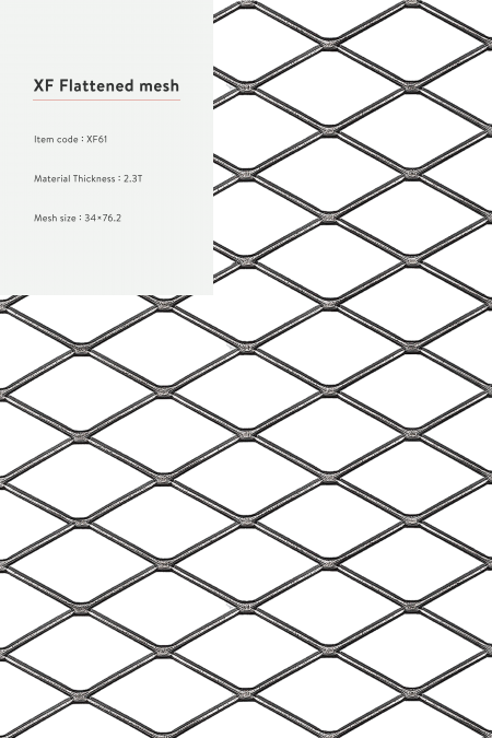 Item code：XF 61; Material：Steel, stainless steel, aluminum, hot-dip galvanized, and Pre-Galvanized Steel.; Mesh size is before flattened.; Material Thickness：2.3T; Mesh size：34x76.2; Sheet Size：4'x8', 5'x10'