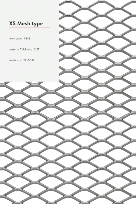 Item code：XS 43; Material：Steel, stainless steel, aluminum, hot-dip galvanized, and Pre-Galvanized Steel.; Material Thickness：3.2T; Mesh size：22x50.8; Sheet size：4'x8', 5'x10'