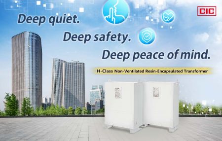 CIC's Non-Ventilated Resin-Encapsulated Transformers (H-Class Insulation)