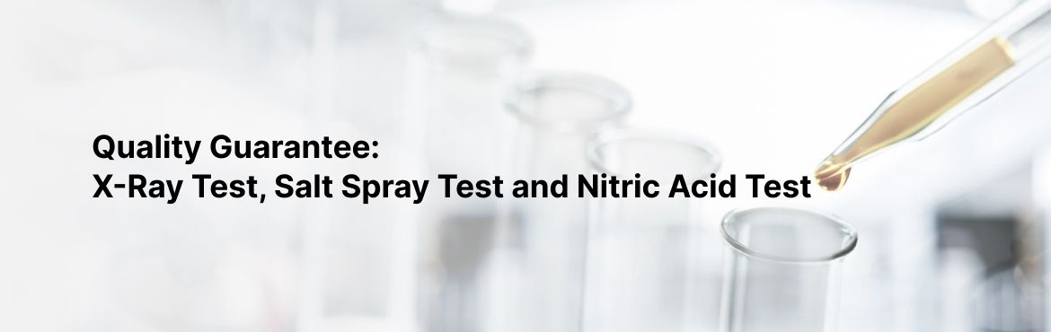 Aprobación de Prueba de Rayos X, Prueba de Niebla Salina y Prueba de Ácido Nítrico