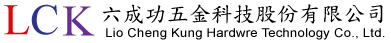 LIO CHENG KUNG HARDWARE TECHNOLOGY CO., LTD.